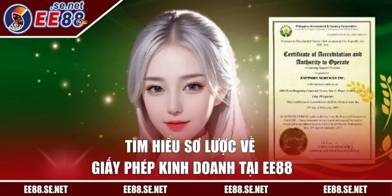 Tìm hiểu sơ lược về giấy phép kinh doanh tại EE88